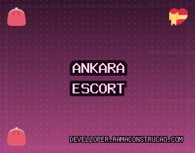 Ankara Escort: Elmadağ Escort, Altındağ Escort, Kızılcahamam Escort